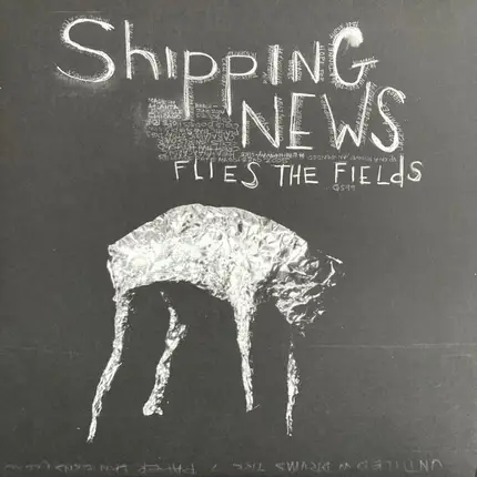 Shipping News - Flies the Fields