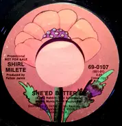 Shirl Milete - She'ed Better Be