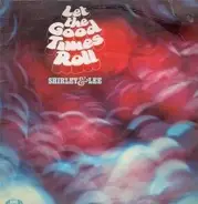 Shirley & Lee - Let The Good Times Roll