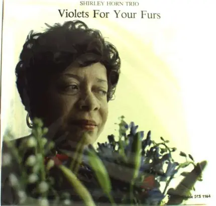 Shirley Horn Trio - Violets For Your Furs