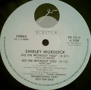 12'' - Shirley Murdock - Go On Without You