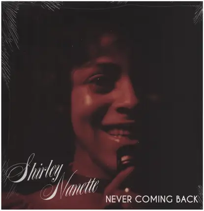 Shirley Nanette - Never Coming Back