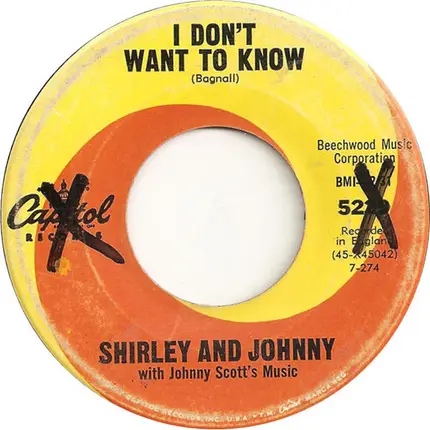 Shirley And Johnny - I Don't Want To Know / It Must Be Love