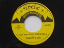 7inch Vinyl Single - Shirley And Lee , Shades Of Blue - Let The Good Times Roll / Oh How Happy