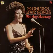 Shirley Bassey - 20 Golden Love Songs