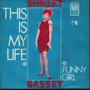 7inch Vinyl Single - Shirley Bassey - This Is My Life (La Vita)/Funny Girl