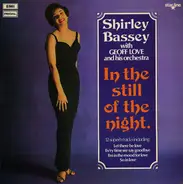 Shirley Bassey With Geoff Love & His Orchestra - In The Still Of The Night