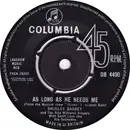 7inch Vinyl Single - Shirley Bassey With The Rita Williams Singers And Geoff Love & His Orchestra - As Long As He Needs Me