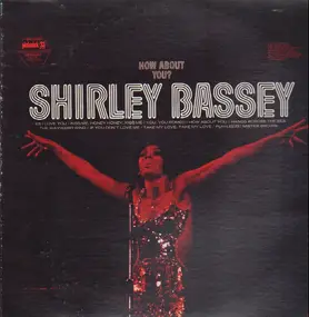 Shirley Bassey - How About You?