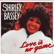 Shirley Bassey - Love Is No Game