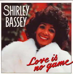 Shirley Bassey - Love Is No Game