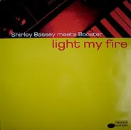 Shirley Bassey meets Booster - Light My Fire