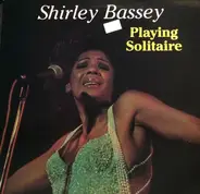 Shirley Bassey - Playing Solitaire