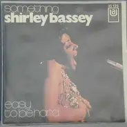 Shirley Bassey - Something/ Easy To Be Hard