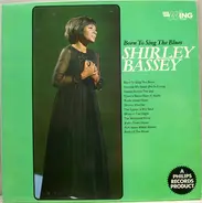 Shirley Bassey - Born To Sing The Blues