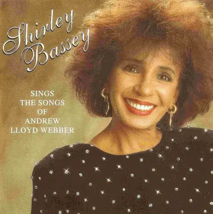Shirley Bassey - Sings The Songs Of Andrew Lloyd Webber