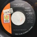 7inch Vinyl Single - Shirley Bassey - Something