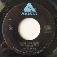 Shirley Brown - Blessed Is The Woman (With A Man Like Mine)