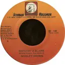 7inch Vinyl Single - Shirley Brown - Shootin' A Blank