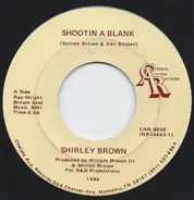 Shirley Brown - Shootin' A Blank