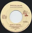 7inch Vinyl Single - Shirley Brown - Shootin A Blank