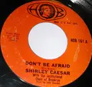 7inch Vinyl Single - Shirley Caesar - Don't Be Afraid