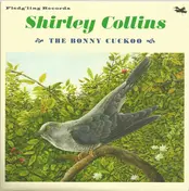 Shirley Collins - The Bonny Cuckoo