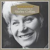 Shirley Collins - AN Introduction To