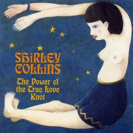 Shirley Collins - The Power of the True Love Knot