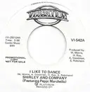 7inch Vinyl Single - Shirley & Company - I Like To Dance