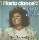 7inch Vinyl Single - Shirley & Company - I Like To Dance