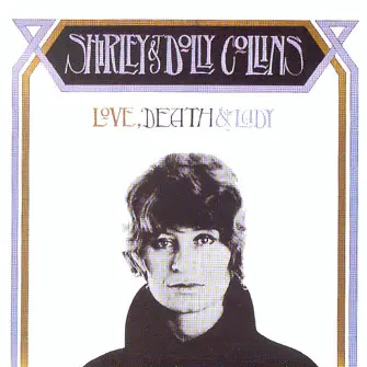 Shirley & Dolly Collins - Love, Death & The Lady
