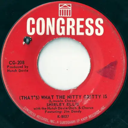 Shirley Ellis With Hutch Davie Orchestra - (That's) What The Nitty Gritty Is / Get Out