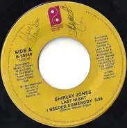 Shirley Jones - Last Night I Needed Somebody