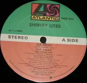 12'' - Shirley Lites - Slip Away