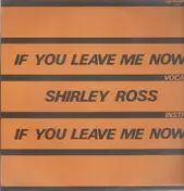 Shirley Ross - If You Leave Me Now