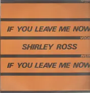 Shirley Ross - If You Leave Me Now