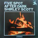 LP - Shirley Scott - Five Spot After Dark