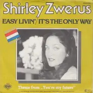 Shirley Zwerus - Easy Livin' / Its The Only Way