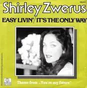 Shirley Zwerus - Easy Livin' / It's The Only Way
