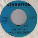 7'' - Shirley & Company - Cry Cry Cry
