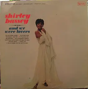 Shirley Bassey - And We Were Lovers