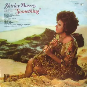 Shirley Bassey - Is Really 'Something'