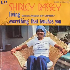 Shirley Bassey - Living (Version Anglaise De 'Chante') / Everything That Touches You