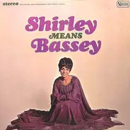 Shirley Bassey - Shirley Means Bassey