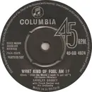 7'' - Shirley Bassey With The Frank Barber Orchestra - What Kind Of Fool Am I?