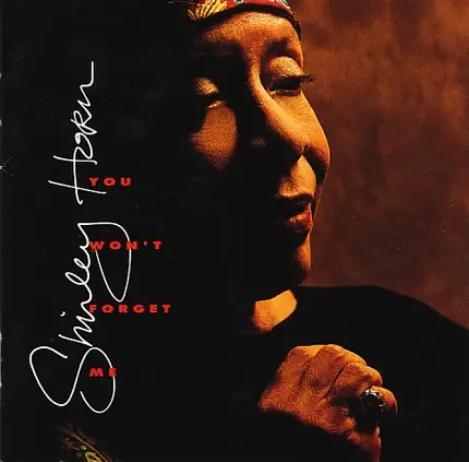 Shirley Horn - You Won't Forget Me