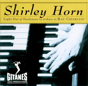 Shirley Horn - Light out of Darkness (A Tribute to Ray Charles)