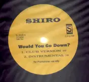 Shiro - Would you go down?