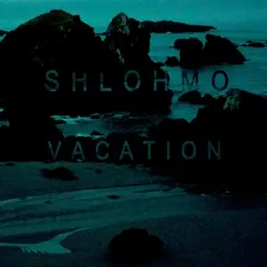 Shlohmo - Vacation EP(Special Edition)